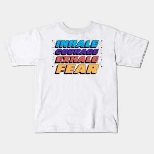 Inhale Courage Exhale Fear Black Mental Health Kids T-Shirt